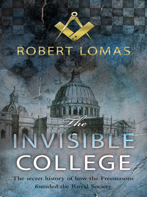 Title details for The Invisible College by Robert Lomas - Available